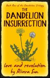 The Dandelion Insurrection - Love and Revolution -