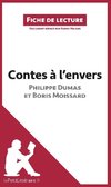 Analyse : Contes à l'envers de Philippe Dumas et Boris Moissard  (analyse complète de l'oeuvre et résumé)