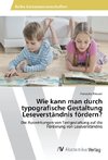 Wie kann man durch typografische Gestaltung Leseverständnis fördern?