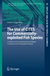 The Use of CITES for Commercially-exploited Fish Species