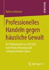 Professionelles Handeln gegen häusliche Gewalt