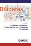 Diabetes Treatment: Conventional and Emerging Strategies