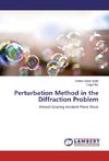Perturbation Method in the Diffraction Problem