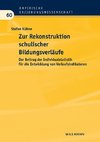 Zur Rekonstruktion schulischer Bildungsverläufe