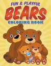 Fun & Playful Bears Coloring Book