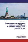 Vneshnepoliticheskaya ideologiya SShA i mirovoj poryadok v 2000-e gody