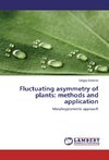 Fluctuating asymmetry of plants: methods and application