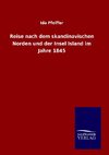 Reise nach dem skandinavischen Norden und der Insel Island im Jahre 1845