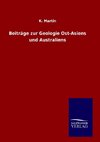 Beiträge zur Geologie Ost-Asiens und Australiens