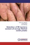 Retention of ¿-Carotene content of orange fleshed sweet potato