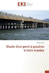 Etude d'un pont à poutres à trois travées