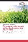 Sistema de motorización del tambo, intersiembra de pasturas