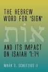 The Hebrew Word for 'sign' and its Impact on Isaiah 7