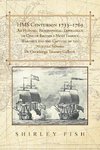 HMS Centurion 1733-1769 An Historic Biographical-Travelogue of One of Britain's Most Famous Warships and the Capture of the Nuestra Senora De Covadonga Treasure Galleon.