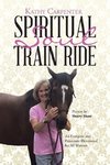 Spiritual Soul Train Ride