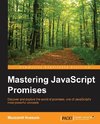 Mastering JavaScript Promises