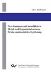 Neue homogene und immobilisierte Metall- und Organokatalysatoren für die enantioselektive Hydrierung