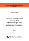 Nutzung von Zuckerrüben für die Biogaserzeugung - Definition der Qualität sowie ertragsrelevante Parameter von Rübe, Blatt und Schossern