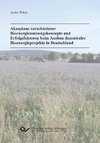 Akzeptanz verschiedener Bioenergienutzungskonzepte und Erfolgsfaktoren beim Ausbau dezentraler Bioenergieprojekte in Deutschland