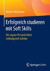 Erfolgreich studieren mit Soft Skills