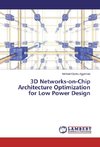 3D Networks-on-Chip Architecture Optimization for Low Power Design