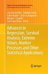 Advances in Regression, Survival Analysis, Extreme Values, Markov Processes and Other Statistical Applications