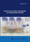 Downstream processing von Biomolekülen aus nachwachsenden Rohstoffen