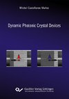 Dynamic Photonic Crystal Devices