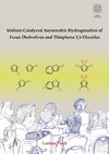 Iridium-Catalyzed Asymmetric Hydrogenation of Furan Derivatives and Thiophene 1,1-Dioxides