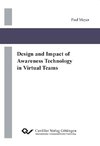 Design and Impact of Awareness Technology in Virtual Teams