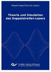 Theorie und Simulation des Doppelstreifen-Lasers