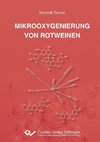 MIKROOXYGENIERUNG VON ROTWEINEN