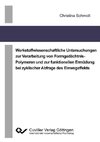 Werkstoffwissenschaftliche Untersuchungen zur Verarbeitung von Formgedächtnis-Polymeren und zur funktionellen Ermüdung bei zyklischer Abfrage des Einwegeffekts