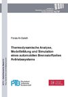 Thermodynamische Analyse, Modellbildung und Simulation eines automobilen Brennstoff Antriebssystems