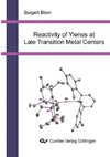 Reactivity of Ylenes at Late Transition Metal Centers