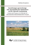 Auswirkungen agrarordnungs- und -finanzpolitischer Maßnahmen auf die regionale Landnutzung - Analyse und Prognose mit Hilfe des bio-ökonomischen Simulationsmodells ProLand