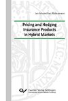 Pricing and Hedging Insurance Products in Hybrid Markets