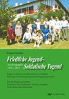 Friedliche Jugend - Soldatische Tugend