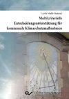 Multikriterielle Entscheidungsunterstützung für kommunale Klimaschutzmaßnahmen