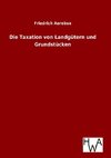 Die Taxation von Landgütern und Grundstücken