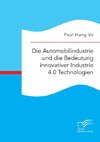 Die Automobilindustrie und die Bedeutung innovativer Industrie 4.0 Technologien