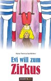 Evi will zum Zirkus