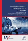 Managerqualität und Collateralized Loan Obligations: Eine empirische Studie über den Einfluss des Investmentmanagers auf die Performance der Kreditverbriefung