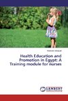 Health Education and Promotion in Egypt: A Training module for nurses