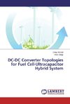 DC-DC Converter Topologies for Fuel Cell-Ultracapacitor Hybrid System