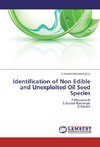 Identification of Non Edible and Unexploited Oil Seed Species