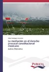 La mediación en el derecho procesal constitucional mexicano