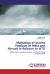 Marketing of Marine Products in India and Abroad in Relation to WTO