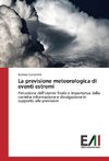 La previsione meteorologica di eventi estremi