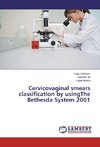 Cervicovaginal smears classification by usingThe Bethesda System 2001
